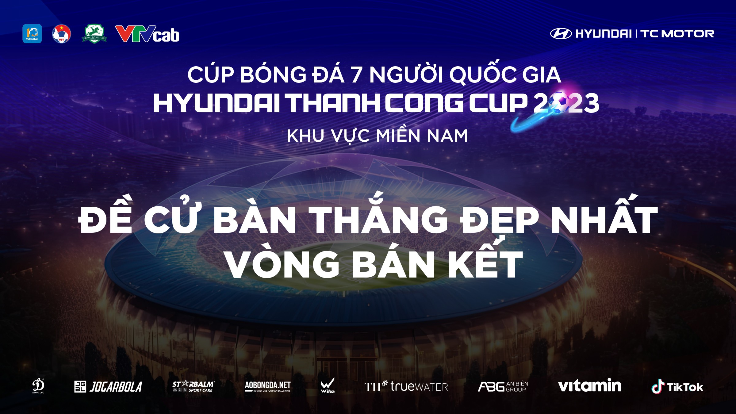 Bình chọn bàn thắng đẹp vòng Bán kết VSC-S3 khu vực miền Nam